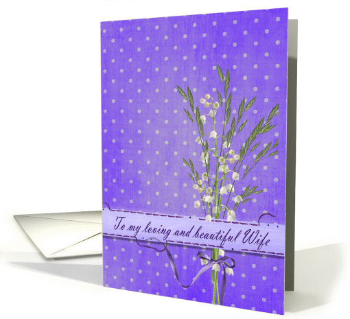Birthday for wife with lily of the valley bouquet card (975117)