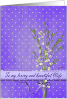 Birthday for wife with lily of the valley bouquet card