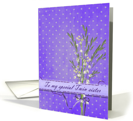 Twin sister's Birthday with lily of the valley bouquet card (975125)