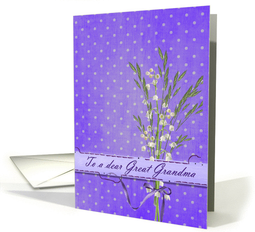 Great Grandma's Birthday with lily of the valley bouquet card (975153)