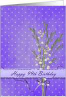 99th Birthday with lily of the valley bouquet card