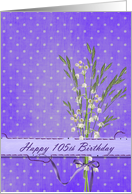 105th Birthday with lily of the valley bouquet card