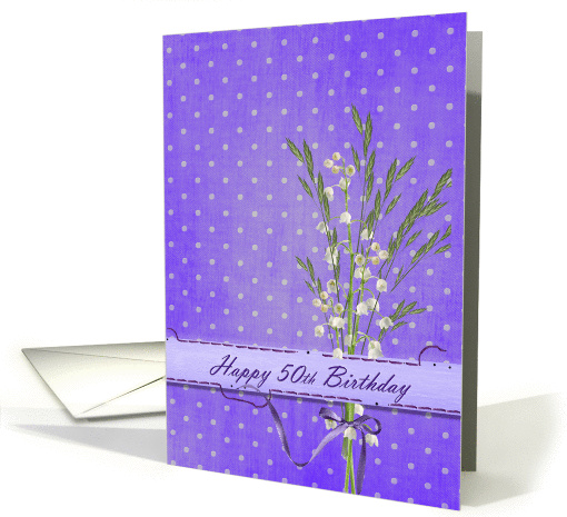 50th Birthday for sister with lily of the valley bouquet card (975463)