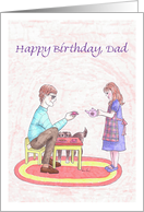 Happy birthday Dad from Daughter-First Tea Party card