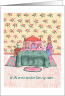 Tender loving care - feel better soon card