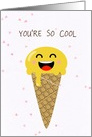 You’re So Cool Pun Humor Encouragement card