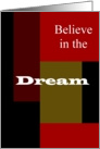 Believe In The Dream - Blank Motivational Note Card
