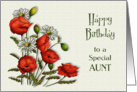 Happy Birthday to Special Aunt, Red Poppies, Daisies, Floral Art card