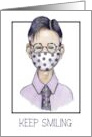 Coronavirus Encouragement, Keep Smiling, Man Wearing Mask card