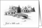 Just A Little Note Keeping in Touch with Village in Winter Pencil Art card