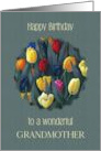 Happy Birthday to Wonderful Grandmother With Bright Tulips Floral Art card