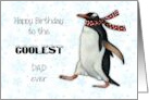 Happy Birthday Coolest Dad Ever with Penguin Wearing a Scarf card