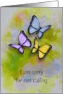 Apology for Not Calling with Artwork of Three Colorful Butterflies card