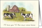 I’ll Love You ’Til The Cows Come Home Watercolor Painting of Cows card