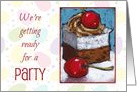 Party Invitation, Getting Ready For A Party with Cake and Cherries card