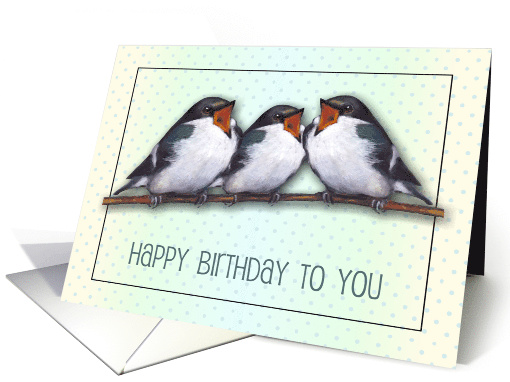 Happy Birthday to You, General With Three Singing Birds,... (1032805)