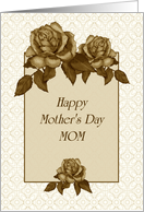 Happy Mother’s Day, Mom with Sepia Colored Roses card
