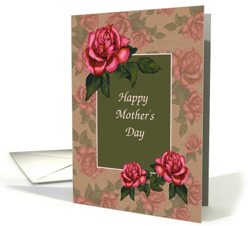 Happy Mother's Day: General: Pink Roses With Green and Beige card