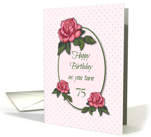 Happy 75th Birthday: Pink Roses Tiny Dots, Turning Seventy-Five card