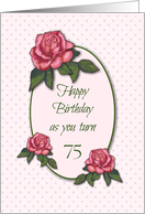 Happy 75th Birthday: Pink Roses Tiny Dots, Turning Seventy-Five card