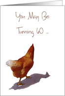 Turning 60 But Still A Spring Chicken: Sixtieth Birthday: Chicken card