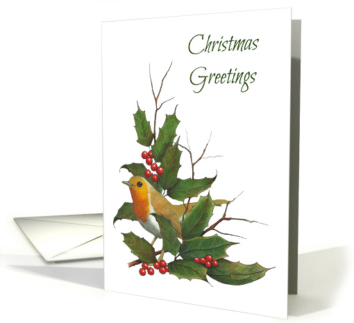 Christmas Greetings: English Robin, Holly Leaves and Berries, Art card
