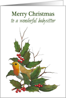 Merry Christmas To A Wonderful Babysitter: Holly, English Robin card