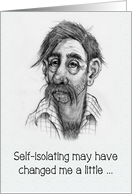 Coronavirus Distancing, Missing You, Scruffy Man, Pencil Art, Humor card