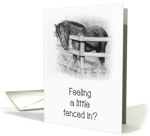 Coronavirus, Thinking of You, Fenced In Feeling, Horse in Pencil card