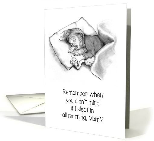 To Mom on Mother's Day, Sleeping Child, Humor, Used To... (1613882)