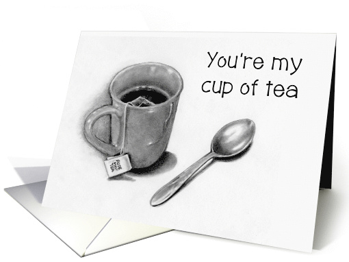 I Love You From Husband To Wife, You're My Cup of Tea, Pencil Art card