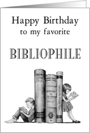 Happy Birthday To My Favorite Bibliophile, Book Lover, Kids, Reading card