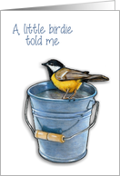 Get Well Soon, Birdie Told Me You Are Sick, Drawing of Bird on a Pail card