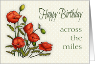 Happy Birthday Across The Miles, Red Poppies Flower Art card