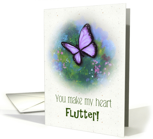 I Love You, Butterfly Art You Make My Heart Flutter, Love... (1628998)