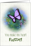 I Love You, Butterfly Art You Make My Heart Flutter, Love and Romance card