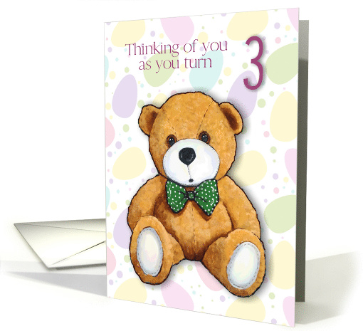 Happy 3rd Birthday, Turning Three with Teddy Bear for Any Child card