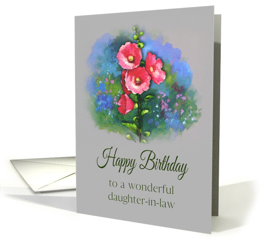 Happy Birthday to Wonderful Daughter-in-law, Pink Hollyhocks card