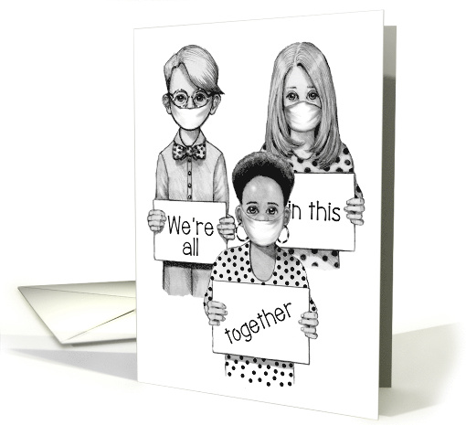 Coronavirus People Wearing Masks, Encouragement In This Together card