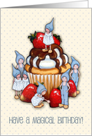 Have A Magical Birthday, With Small Gnome Kids and Big Cupcake card