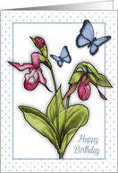 General Happy Birthday With Pink Ladyslipper And Blue Butterflies card