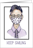 Coronavirus Encouragement, Keep Smiling, Man Wearing Mask card