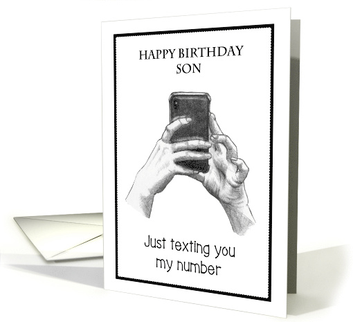 Happy Birthday Son From Mom, Humor Texting You My Number card