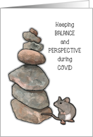 COVID Thinking of You Keep Balance and Perspective Stone Pile Mouse card