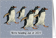Happy New Year COVID Penguins Heading Out of 2021 Humor card