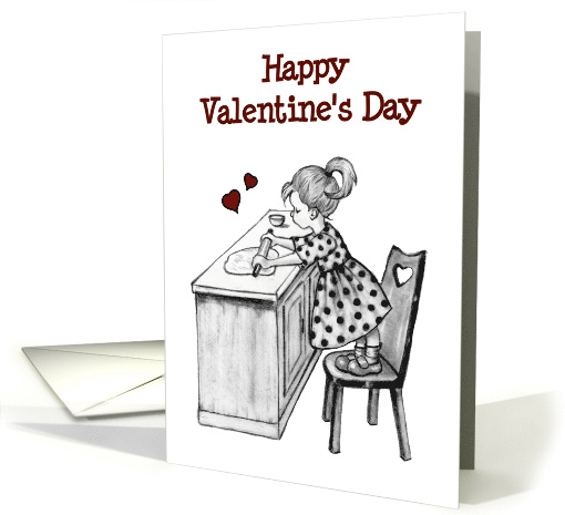 Happy Valentine's Day Little Girl Making a Pie General Valentine card