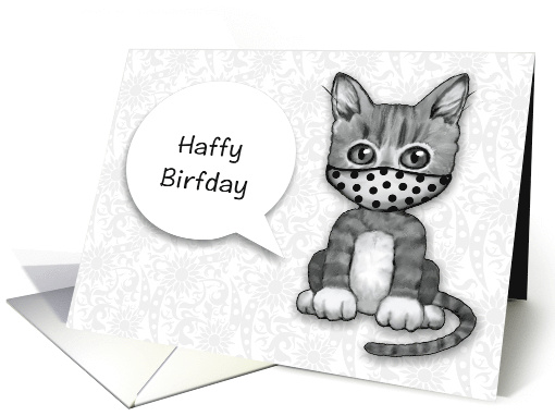 COVID Happy Birthday Humor With Masked Kitten Muffled Words card