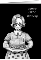 Happy COVID Birthday With Drawing of Masked Woman and Cake card