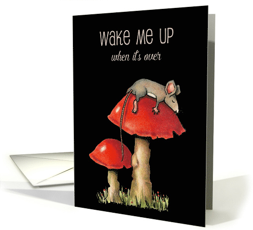 COVID Wake Me Up When It's Over Thinking of You Mouse Sleeping card