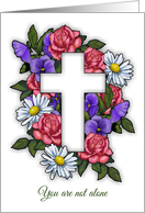 Get Well You Are Not Alone Religious Cross with Floral Art Flowers card
